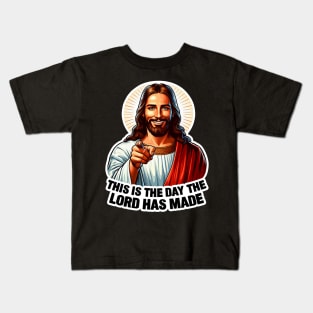 Psalm 118:24 This Is The Day The Lord Has Made Bible Quote Jesus Christ My Lord My Savior Kids T-Shirt